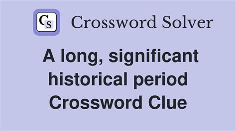 historic period crossword clue